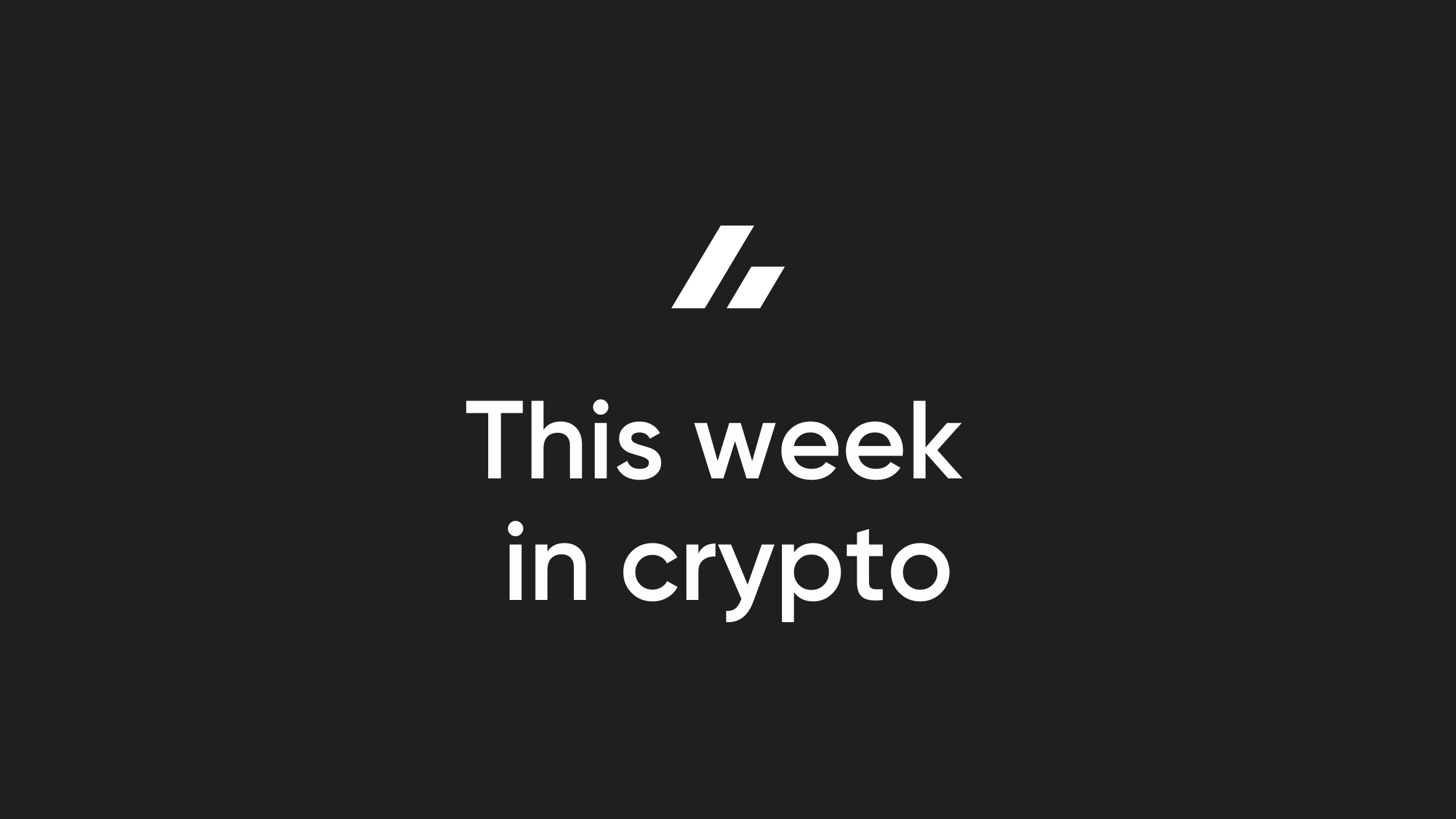 This Week in Crypto - 5th of May