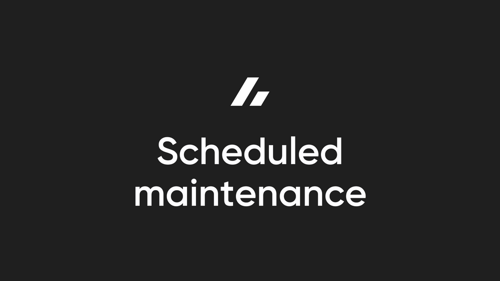 Scheduled maintenance