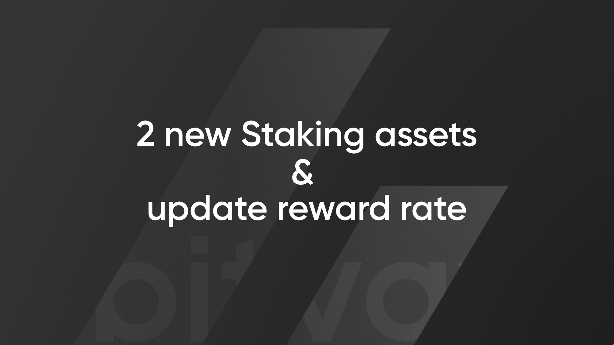 2 new Staking assets & update reward rate